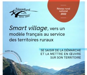Guide « Smart village, vers un modèle français au service des territoires ruraux « 