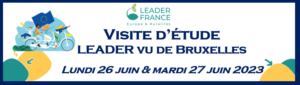 Evenement Leader France : Visite d’étude LEADER vu de Bruxelles